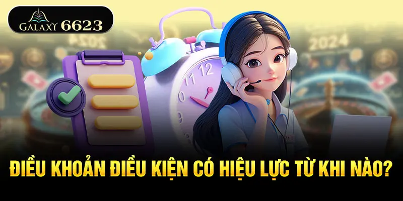 dieu-khoan-dieu-kien-co-hieu-luc-tu-khi-nao