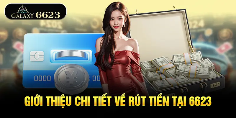 gioi-thieu-chi-tiet-ve-rut-tien-tai-6623