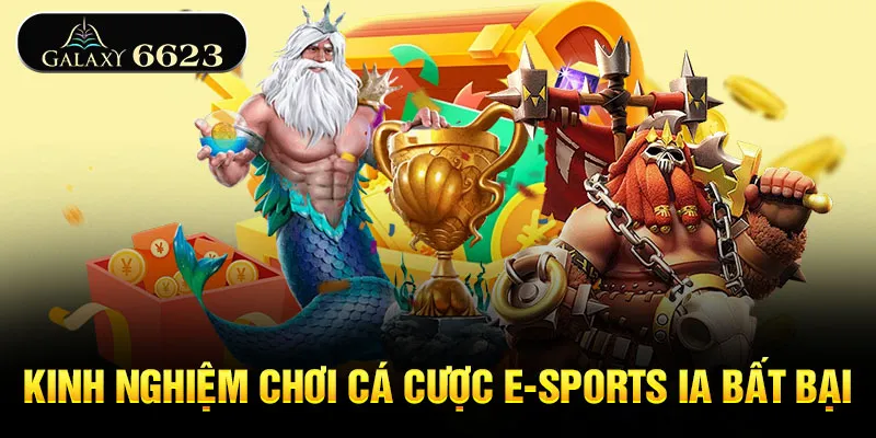 kinh-nghiem-choi-ca-cuoc- e-sports-ia
