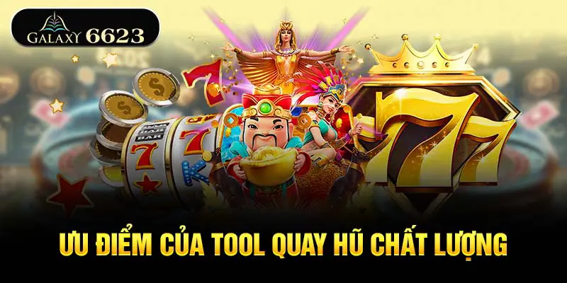 uu-diem-cua-tool-quay-hu-chat-luong