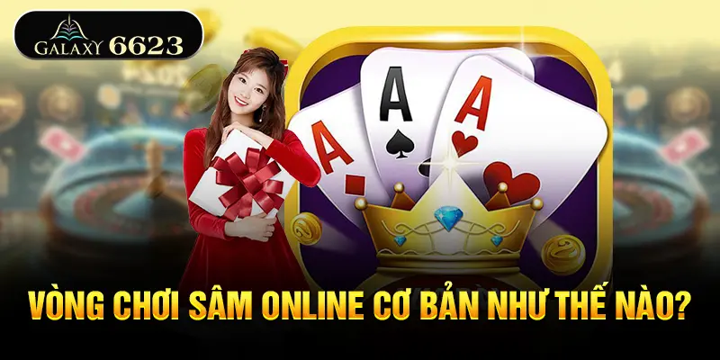vong-choi-sam-online-co-ban-nhu-the-nao